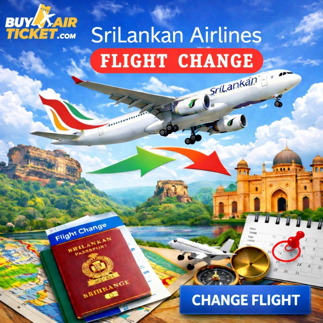 SriLankan Airlines Flight Change in Dhaka