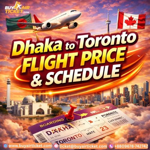 Dhaka to Toronto Flight Price & Schedule